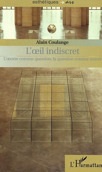 L'IL INDISCRET, L'uvre comme question, la question comme uvre (9782747552783-front-cover)