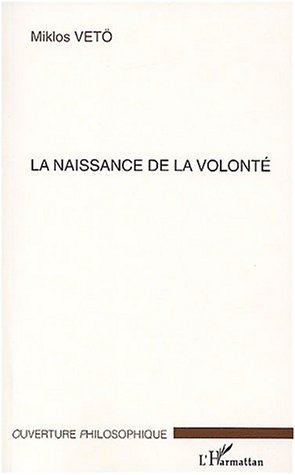 NAISSANCE DE LA VOLONTÉ (9782747537766-front-cover)