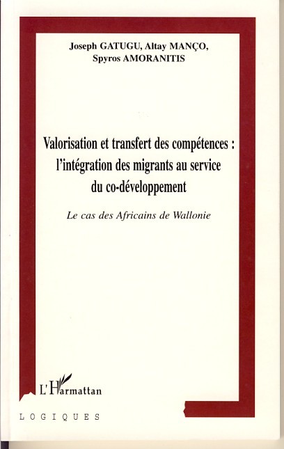 VALORISATION ET TRANSFERT DES COMPÉTENCES : L'INTÉGRATION DES MIGRANTS AU SERVICE DU CO-DÉVELOPPEMENT, Le cas des africains de W (9782747521161-front-cover)