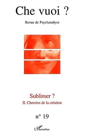 Che Vuoi ?, Sublimer ?, II. Chemins de la création (9782747546928-front-cover)