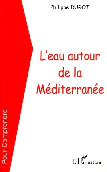 L'EAU AUTOUR DE LA MEDITERRANÉE (9782747519380-front-cover)