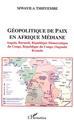 Géopolitique de paix en Afrique médiane, Angola, Burundi, République Démocratique du Congo, République du Congo, Ouganda, Rwanda (9782747548557-front-cover)