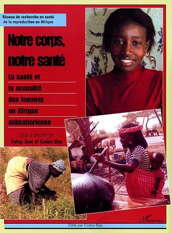Notre corps, notre santé, La santé et la sexualité des femmes en Afrique subsaharienne (9782747531016-front-cover)