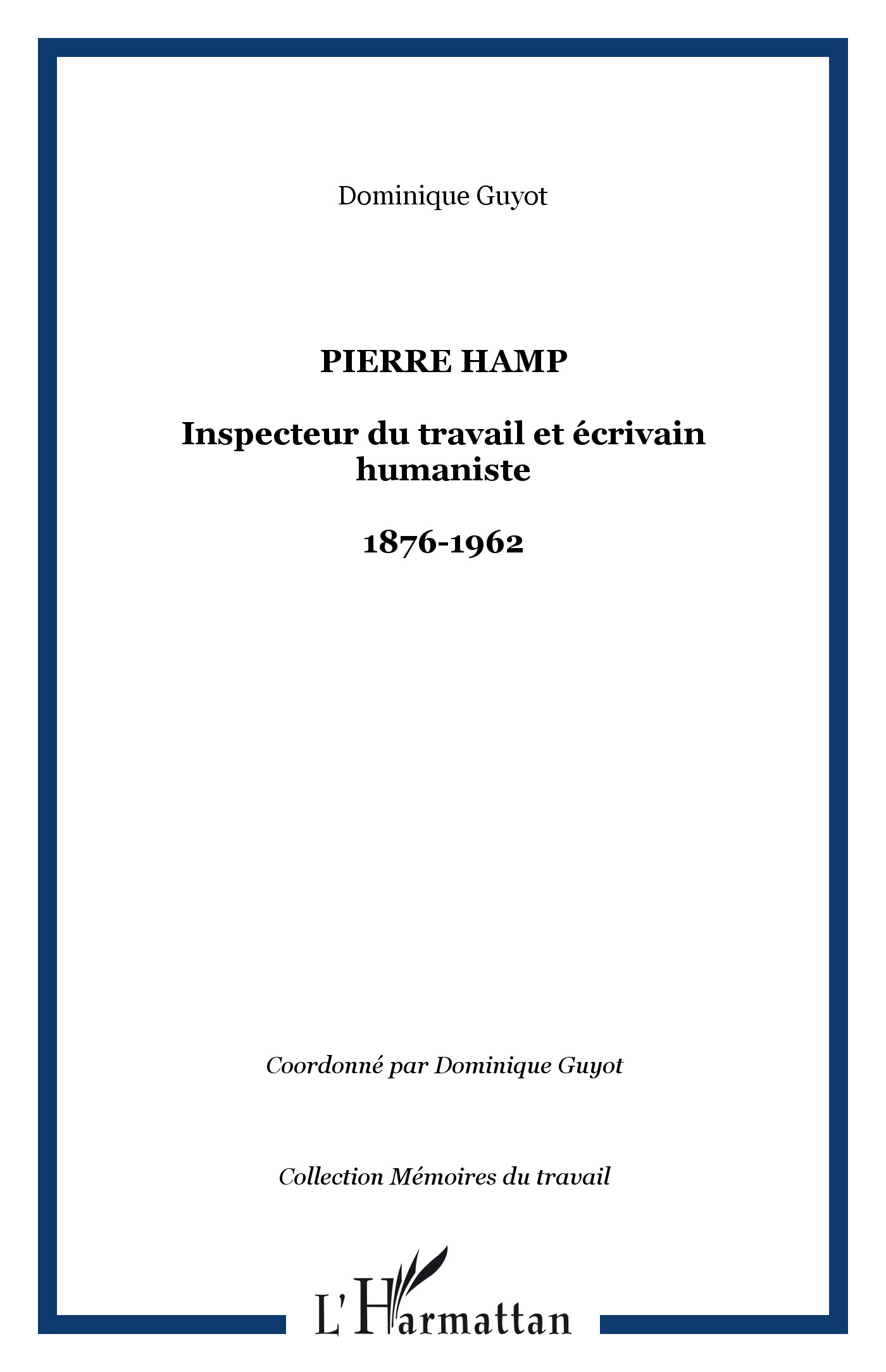 Pierre Hamp, Inspecteur du travail et écrivain humaniste - 1876-1962 (9782747596688-front-cover)