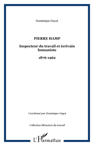Pierre Hamp, Inspecteur du travail et écrivain humaniste - 1876-1962 (9782747596688-front-cover)