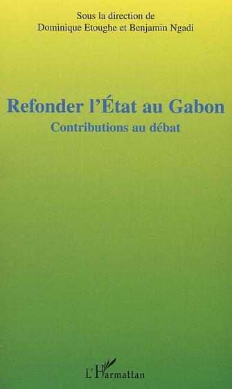 Refonder l'Etat au Gabon (9782747552271-front-cover)