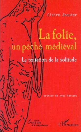 La folie, un péché médiéval, La tentation de la solitude (9782747530217-front-cover)