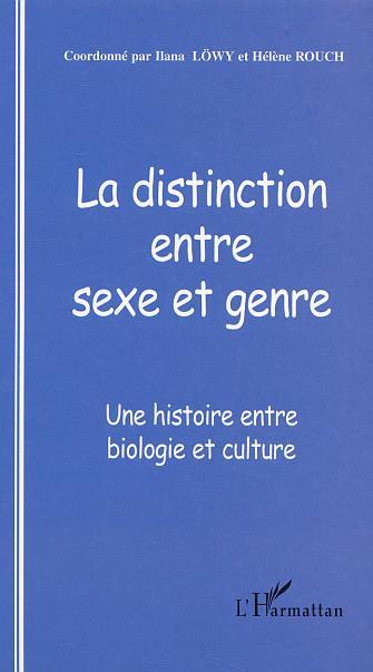 Cahiers du Genre, La distinction entre sexe et genre, Une histoire entre biologie et culture (9782747546010-front-cover)