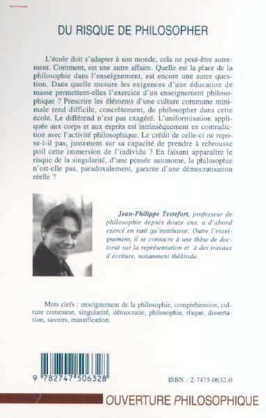 DU RISQUE DE PHILOSOPHER, L'enseignement philosophique en question (9782747506328-back-cover)