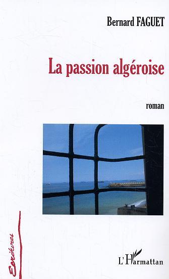 La passion algéroise (9782747577564-front-cover)