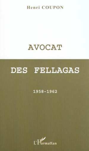 AVOCAT DES FELLAGAS, 1958-1962 (9782747501668-front-cover)