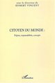 Citoyen du monde, Enjeux, responsabilités, concepts (9782747559270-front-cover)