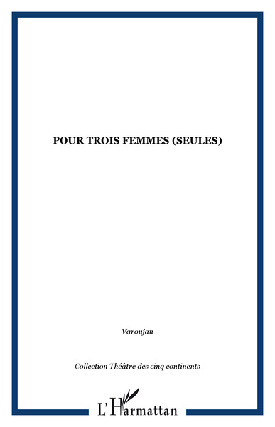 POUR TROIS FEMMES (SEULES) (9782747528238-front-cover)