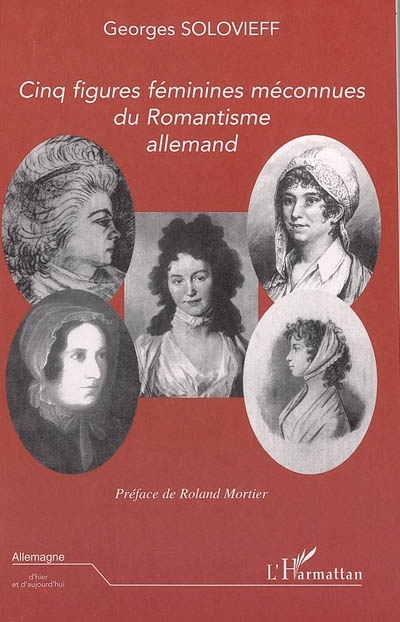 Cinq figures féminines méconnues du Romantisme allemand (9782747584432-front-cover)