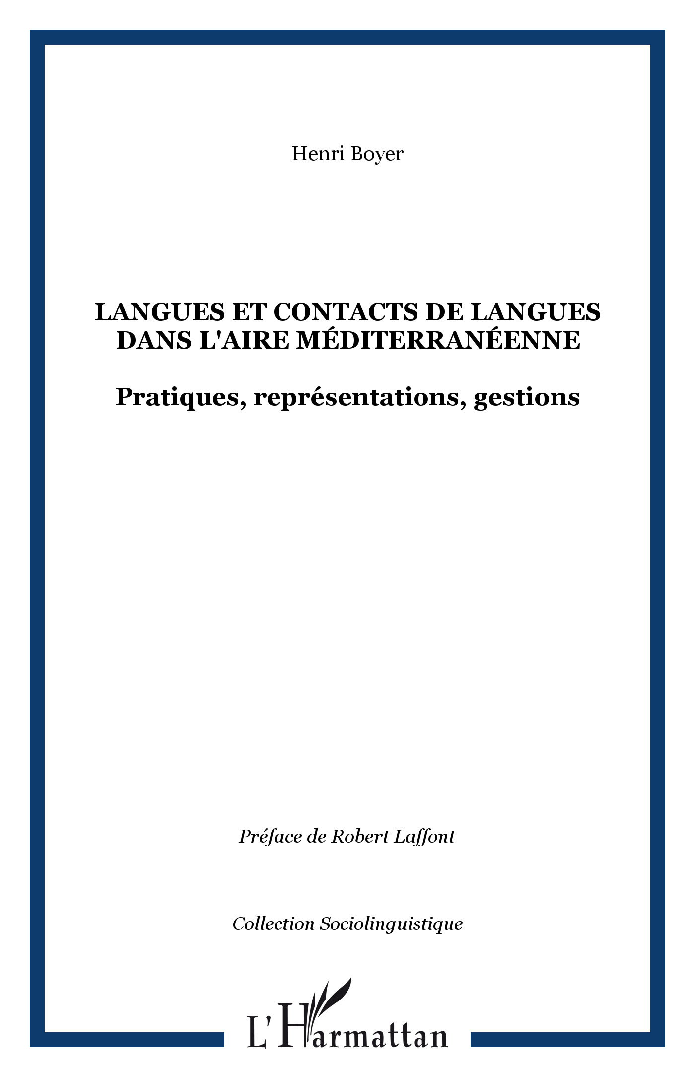 Langues et contacts de langues dans l'aire méditerranéenne, Pratiques, représentations, gestions (9782747560016-front-cover)