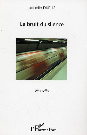 Le bruit du silence (9782747590013-front-cover)