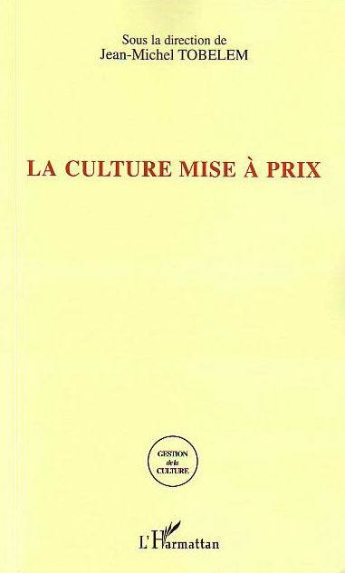 La culture mise à prix (9782747581301-front-cover)