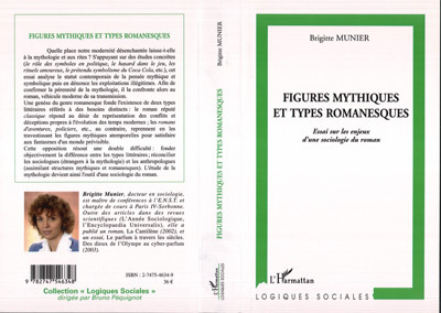 Figures mythiques et types romanesques, Essai sur les enjeux d'une sociologie du roman (9782747546348-front-cover)