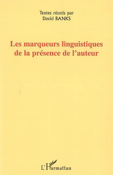 Les marqueurs linguistiques de la présence de l'auteur (9782747590839-front-cover)