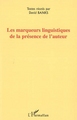 Les marqueurs linguistiques de la présence de l'auteur (9782747590839-front-cover)