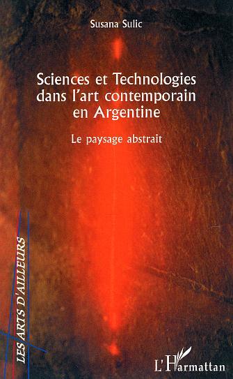 Sciences et Technologies dans l'art contemporain en Argentine, Le paysage abstrait (9782747572002-front-cover)