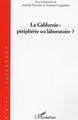 La Californie : périphérie ou laboratoire ? (9782747567664-front-cover)