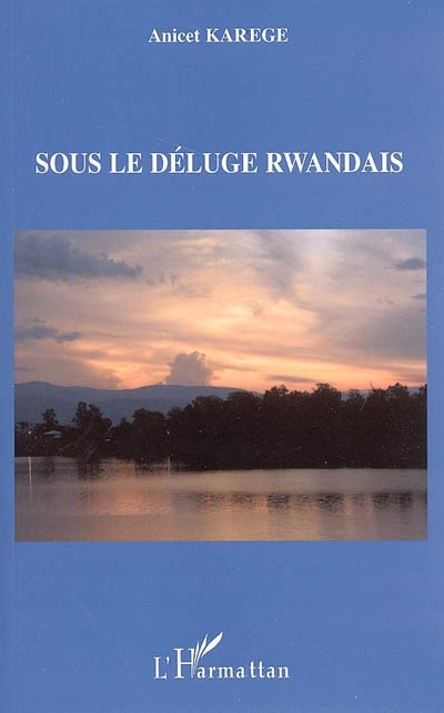 Sous le déluge rwandais (9782747595605-front-cover)