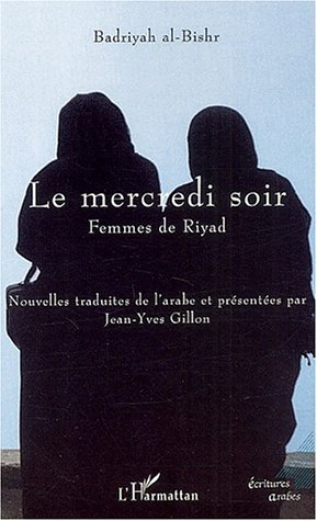 LE MERCREDI SOIR, Femmes de Riyad (9782747508575-front-cover)