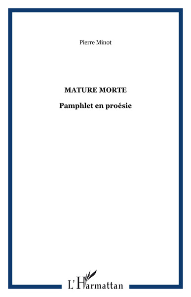 Mature morte, Pamphlet en proésie (9782747563024-front-cover)