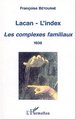 LACAN-L'INDEX, Les complexes familiaux (1938) (9782747528719-front-cover)