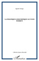 La politique linguistique au Pays Basque (9782747569903-front-cover)