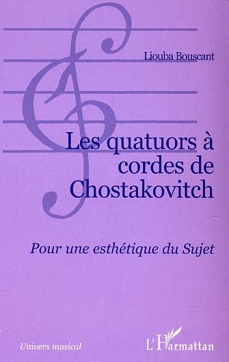 Les quatuors à cordes de Chostakovitch, Pour une esthétique du Sujet (9782747557504-front-cover)