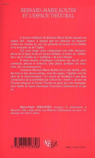 BERNARD-MARIE KOLTES ET L'ESPACE THÉÂTRAL (9782747513708-back-cover)