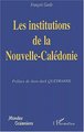 LES INSTITUTIONS DE LA NOUVELLE-CALEDONIE (9782747510646-front-cover)