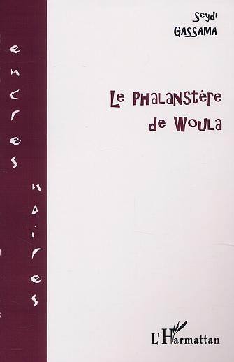 LE PHALANSTÈRE DE WOULA (9782747510639-front-cover)
