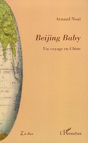 Beijing Baby, Un voyage en Chine (9782747594622-front-cover)