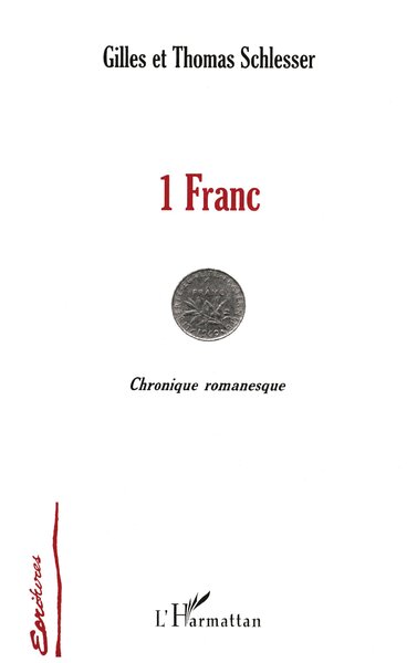 1 FRANC, Chronique romanesque (9782747518376-front-cover)
