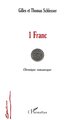 1 FRANC, Chronique romanesque (9782747518376-front-cover)