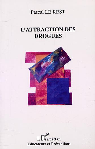 L'ATTRACTION DES DROGUES (9782747519403-front-cover)