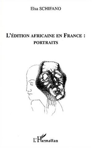 L'EDITION AFRICAINE EN FRANCE : PORTRAITS (9782747536370-front-cover)