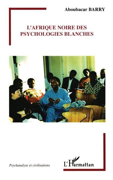 L'Afrique noire des psychologies blanches (9782747550291-front-cover)