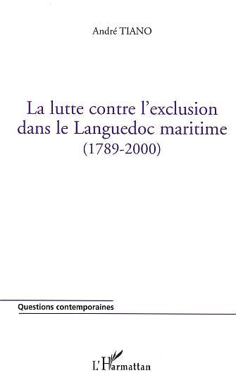 LA LUTTE CONTRE L'EXCLUSION DANS LE LANGUEDOC (1789-2000) (9782747539296-front-cover)