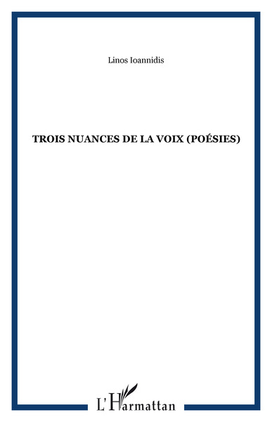Trois Nuances de la Voix (Poésies) (9782747545068-front-cover)
