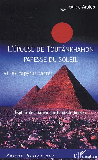 L'épouse de Toutânkhamon papesse du Soleil, Et les Papyrus sacrés (9782747575157-front-cover)