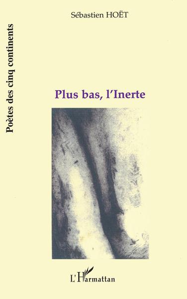 PLUS BAS, L'INERTE (9782747526265-front-cover)