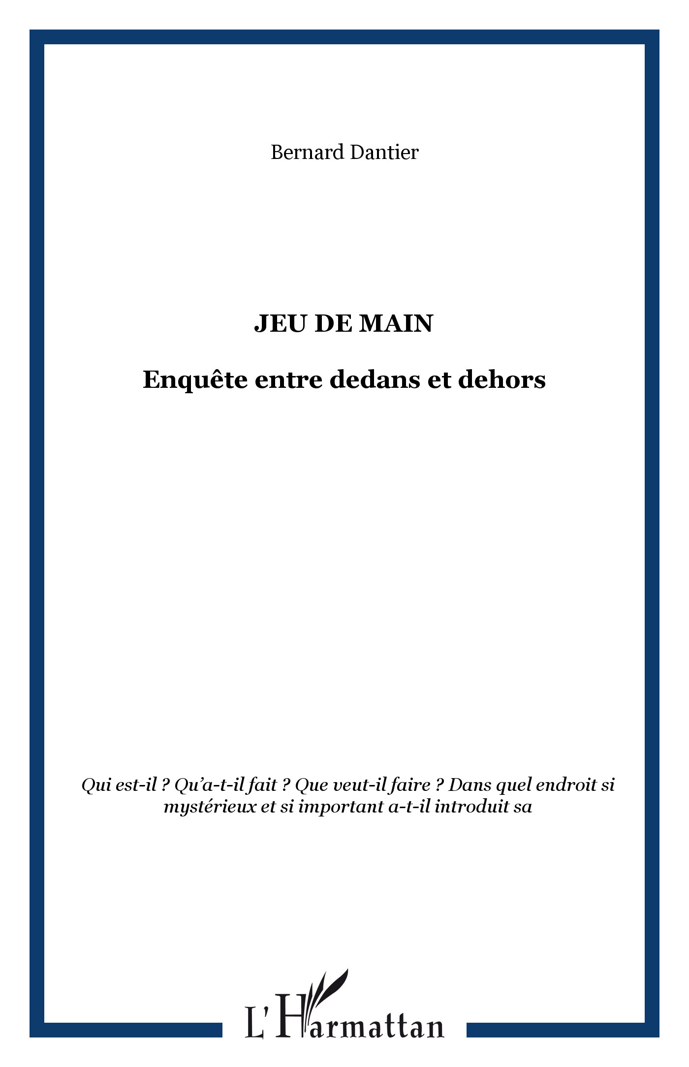 JEU DE MAIN, Enquête entre dedans et dehors (9782747520928-front-cover)