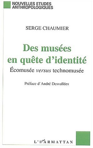 Des musées en quête d'identité, Écomusée versus technomusée (9782747538893-front-cover)