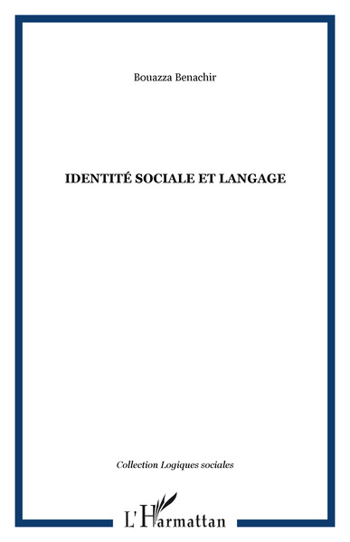 IDENTITÉ SOCIALE ET LANGAGE (9782747506069-front-cover)