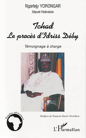 Tchad le procès d'Idriss Déby, Témoignage à charge (9782747551175-front-cover)