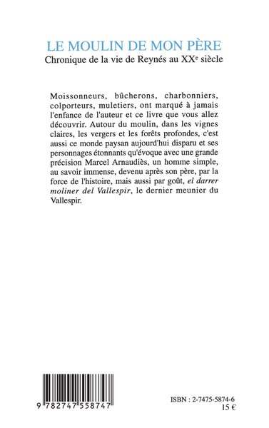 LE MOULIN DE MON PERE, Chronique de la vie de Reynès au XXème siècle (9782747558747-back-cover)